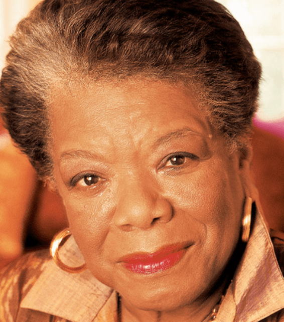 MAYA ANGELOU